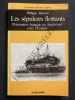 LES SEPULCRES FLOTTANTS PRISONNIERS FRANCAIS EN ANGLETERRE SOUS L'EMPIRE. PHILIPPE MASSON