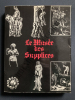 LE MUSEE DES SUPPLICES. ROLAND VILLENEUVE