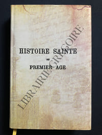 HISTOIRE SAINTE DU PREMIER AGE