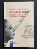 JOSEPHINE BAKER Des trottoirs de Saint-Louis aux marches du Panthéon. MARIE-FLORENCE EHRET