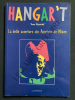 HANGAR'T La belle aventure des Peintres de Nizon. YVES QUENTEL