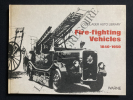 FIRE-FIGHTING VEHICLES 1840-1950. OLYSLAGER AUTO LIBRARY