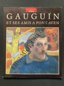 GAUGUIN ET SES AMIS A PONT-AVEN