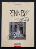 RENNES 1940 1944 LA GUERRE L'OCCUPATION LA LIBERATION. CATHERINE LAURENT-JEAN-YVES VEILLARD-XAVIER FERRIEU