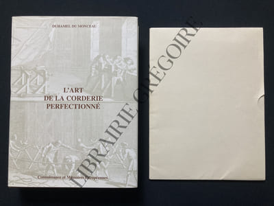 TRAITE DE LA FABRIQUE DES MANOEUVRES POUR LES VAISSEAUX OU L'ART DE LA CORDERIE PERFECTIONNE