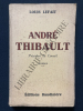 ANDRE THIBAULT Président du Conseil. LOUIS LEFAIT