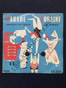 45 TOURS-PARADE FORAINE-MUSIQUE DU CIRQUE JEAN-MICHEL ROBBA