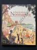 DESTINATION NORMANDIE Deux siècles de tourisme XIXe-XXe siècles-CATALOGUE MUSEE DE NORMANDIE-CAEN-13 JUIN-31 OCTOBRE 2009. ALICE GANDIN (TEXTES REUNIS ...