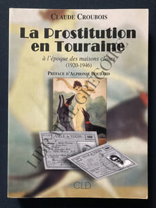 LA PROSTITUTION EN TOURAINE A L'EPOQUE DES MAISONS CLOSES (1920-1946)