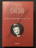 LE DICTIONNAIRE DE MA VIE. LOUIS CHEDID