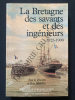 LA BRETAGNE DES SAVANTS ET DES INGENIEURS 1825-1900. JEAN DHOMBRES (SOUS LA DIRECTION DE)