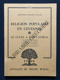 RELIGION POPULAIRE EN CEVENNES LE CULTE A SAINT-GUIRAL