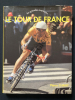 LE TOUR DE FRANCE. PIERRE CHANY-PIERRE GENTY (AVEC LA COLLABORATION DE)