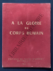 A LA GLOIRE DU CORPS HUMAIN-TOME VIII. 