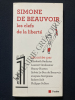 SIMONE DE BEAUVOIR Les clefs de la liberté. ELISABETH BADINTER-LAURENT GREILSAMER-NANCY HUSTON-SYLVIE LE BON DE BEAUVOIR-JOSYANE SAVIGNEAU-ROBERT ...