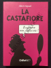 LA CASTAFIORE Biographie non autorisée. ALBERT ALGOUD