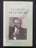 LA LECON DE CE SIECLE Entretien avec Giancarlo Bosetti suivi de deux essais de Karl Popper sur la liberté et l'Etat démocratique. KARL POPPER