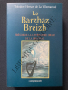 LE BARZHAZ BREIZH Trésor de la littérature orale de la Bretagne. THEODOR HERSART DE LA VILLEMARQUE
