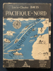 PACIFIQUE-NORD. LOUIS-CHARLES BOUTS