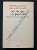 SEMIOTIQUE DES PASSIONS Des états de choses aux états d'âme. ALGIRDAS J. GREIMAS-JACQUES FONTANILLE