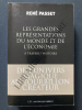 LES GRANDES REPRESENTATIONS DU MONDE ET DE L'ECONOMIE A TRAVERS L'HISTOIRE-DE L'UNIVERS MAGIQUE AU TOURBILLON CREATEUR. RENE PASSET
