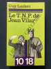 LE T.N.P. DE JEAN VILAR. GUY LECLERC