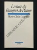 LECTURE DU BANQUET DE PLATON. MARIE-CLAIRE GALPERINE