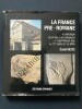 LA FRANCE PRE-ROMANE Archéologie et architecture religieuse du Haut Moyen Age du IVe siècle à l'an Mille. CAROL HEITZ