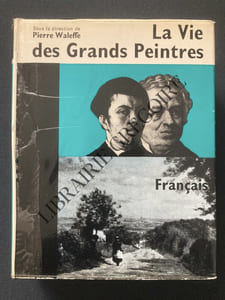 LA VIE DES GRANDS PEINTRES FRANCAIS