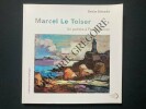 MARCEL LE TOISER Un peintre à Perros-Guirec. DENISE DELOUCHE