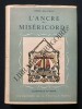 L'ANCRE DE MISERICORDE. PIERRE MAC ORLAN-GUY ARNOUX (ILLUSTRATIONS DE)