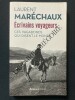 ECRIVAINS VOYAGEURS Ces vagabonds qui disent le monde. LAURENT MARECHAUX