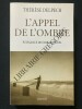 L'APPEL DE L'OMBRE Puissance de l'irrationnel. THERESE DELPECH
