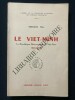 LE VIET-MINH La République Démocratique du Viet-Nam 1945-1960. BERNARD FALL