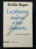 LES PHYSICIENS MODERNES ET LEURS DECOUVERTES Des rayons x aux quarks. EMILIO SEGRE