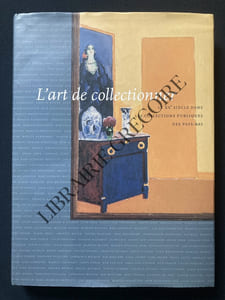 L'ART DE COLLECTIONNER LE XXe SIECLE DANS LES COLLECTIONS PUBLIQUES DES PAYS-BAS-CATALOGUE DE L'EXPOSITION-PALAIS DES BEAUX-ARTS-BRUXELLES-26 FEVRIER-25 MAI 1997