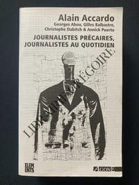 JOURNALISTES PRECAIRES, JOURNALISTES AU QUOTIDIEN
