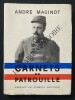 CARNETS DE PATROUILLE. ANDRE MAGINOT-MME R.JOSEPH-MAGINOT (PRESENTES PAR)