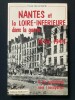 NANTES ET LA LOIRE-INFERIEURE DANS LA GUERRE 1940-1944. FRANK CHANTEPIE