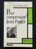 POUR COMPRENDRE JEAN PIAGET. JEAN-MARIE DOLLE
