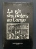 LA VIE DES BELGES AU CONGO. JEAN-LOUIS GILLOT