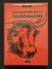 L'EVOLUTION DE LA TAUROMACHIE du Cid Campeador à Luis Miguel "Dominguin". REFILON