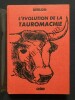 L'EVOLUTION DE LA TAUROMACHIE du Cid Campeador à Luis Miguel "Dominguin". REFILON