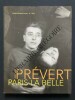 JACQUES PREVERT PARIS LA BELLE-CATALOGUE EXPOSITION-HOTEL DE VILLE DE PARIS-24 OCTOBRE 2008-28 FEVRIER 2009. EUGENIE BACHELOT PREVERT-N.T. BINH