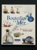BOUTEILLES A LA MER LA TRADITION DU BATEAU EN BOUTEILLE	. MAX TRUCHI