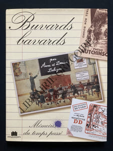 BUVARDS BAVARDS MEMOIRES DU TEMPS PASSE