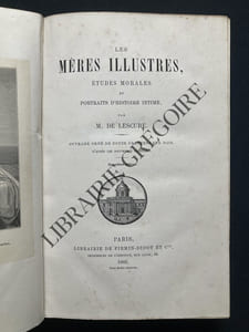 LES MERES ILLUSTRES Etudes morales et portraits d'histoire intime