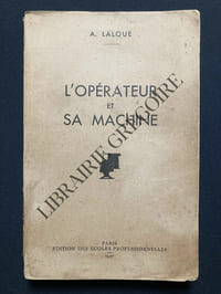 L'OPERATEUR ET SA MACHINE