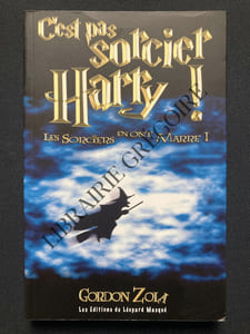 C'EST PAS SORCIER HARRY! LES SORCIERS EN ONT MARRE!