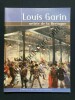 LOUIS GARIN Artiste de la Bretagne	. DENISE DELOUCHE-GWENAELA SOUET-MONNIER-PHILIPPE THEALLET	